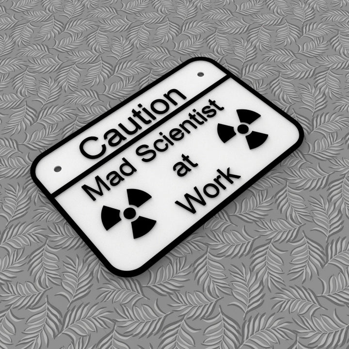 Funny Sign | Caution: Mad Scientist at Work