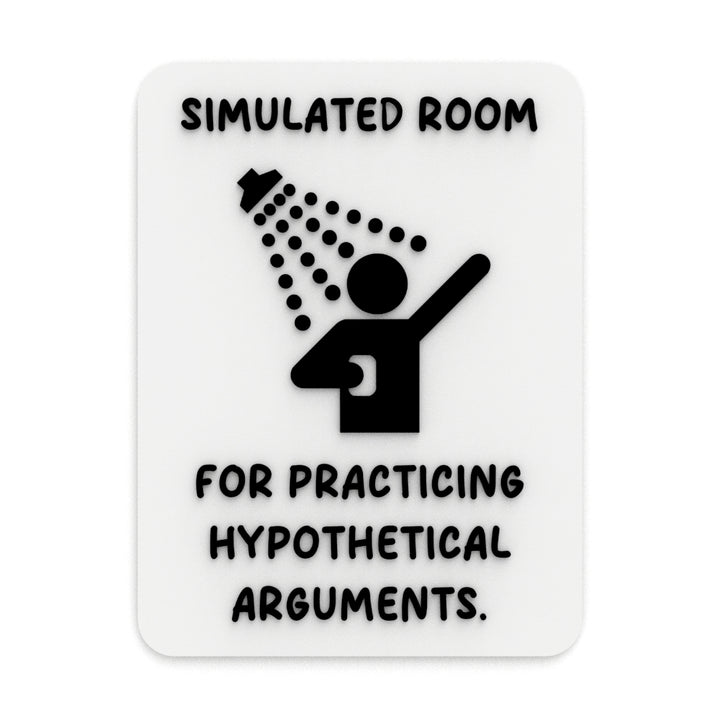 Funny Sign | Hypothetical Argument Simulator Room