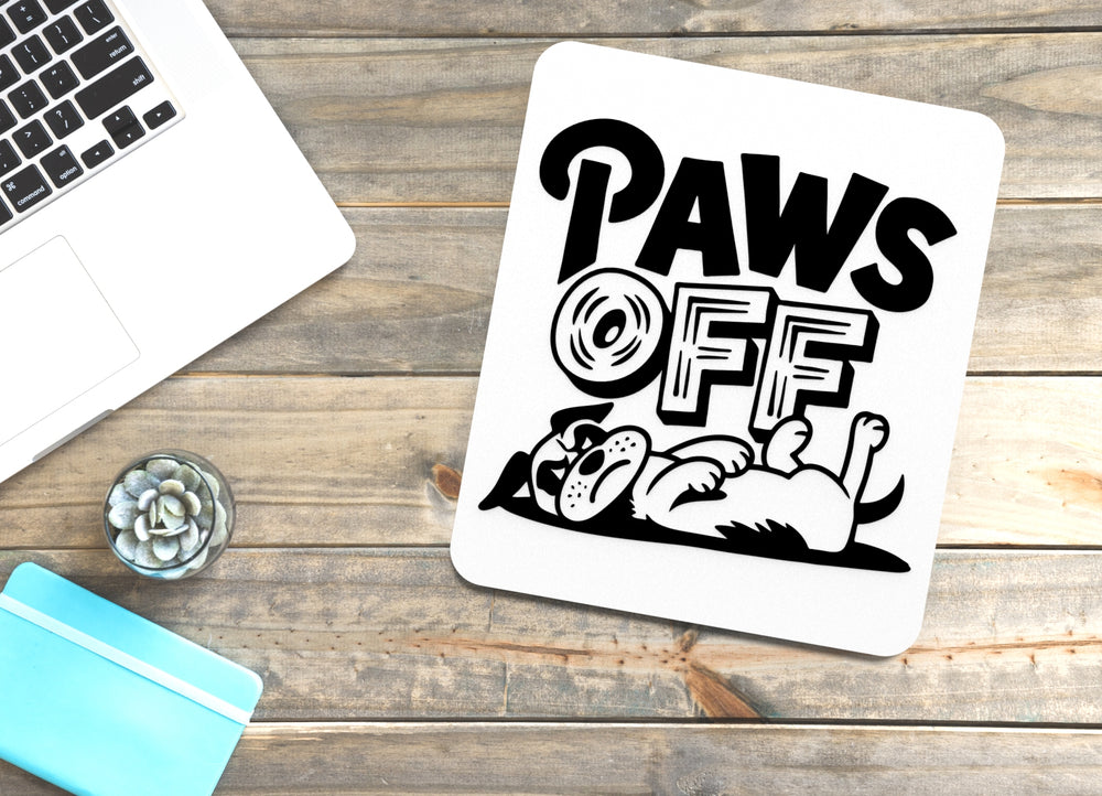 
  
  Paws Off | Funny sign For Home or Office
  
