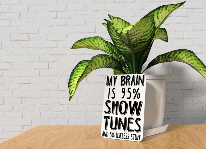My Brain Is 95% Slow Tunes And 5% Useless Stuff | Funny sign For Home or Office