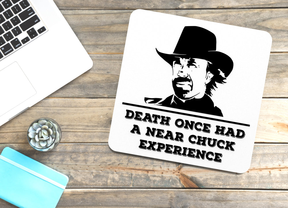 
  
  Death Once Had A Near Chuck Experience | Funny sign For Home or Office
  
