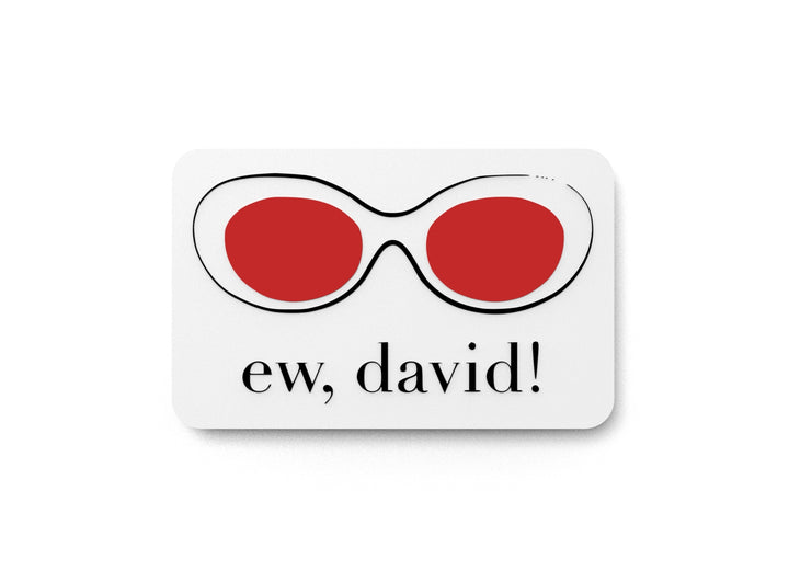 EW David | Funny sign For Home or Office