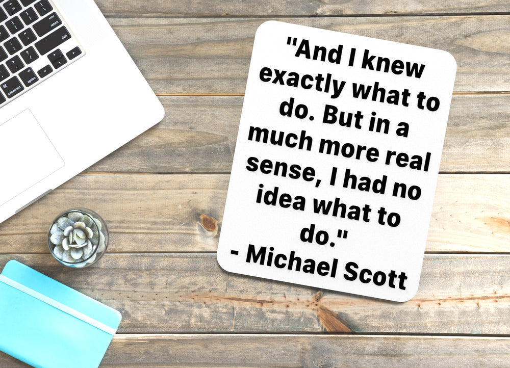 
  
  And I Knew Exactly What To Do | Funny sign For Home or Office
  
