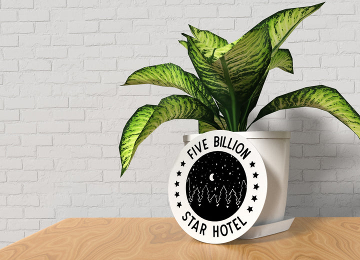 Five Billion Star Hotel | Funny sign For Home or Office