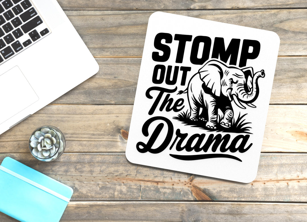 Stomp Out The Drama | Funny sign For Home or Office