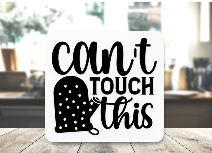 Bold 3D Printed Can't Touch This Wall Art – Durable PLA Sign For Restaurants