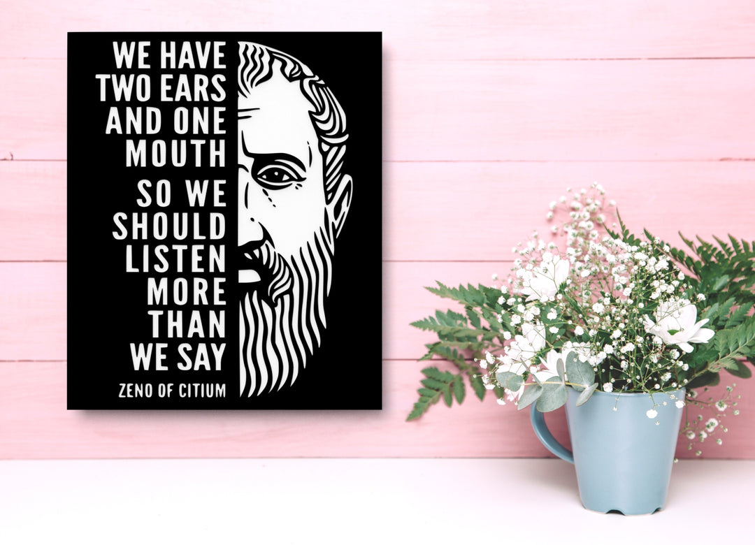 We Have Two Ears And One Mouth So We Should Listen |Funny sign For Home & Office