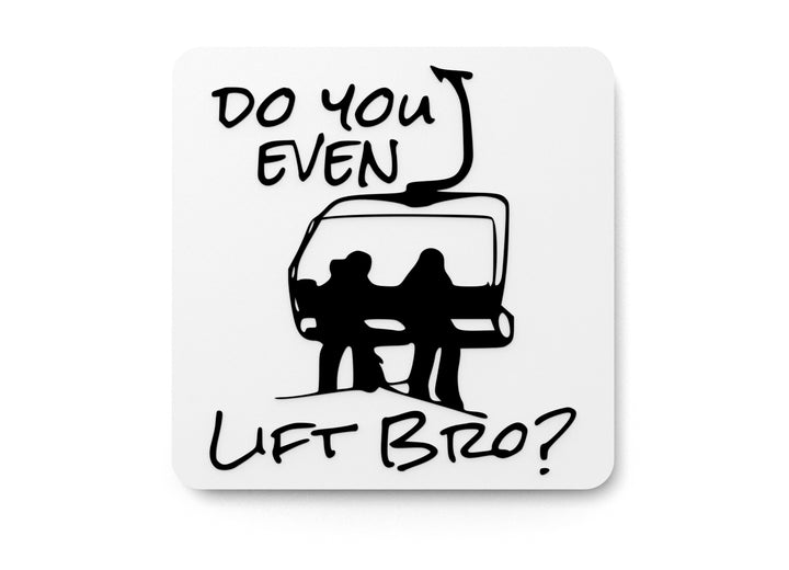 Do You Even Lift Bro | Funny sign For Home or Office