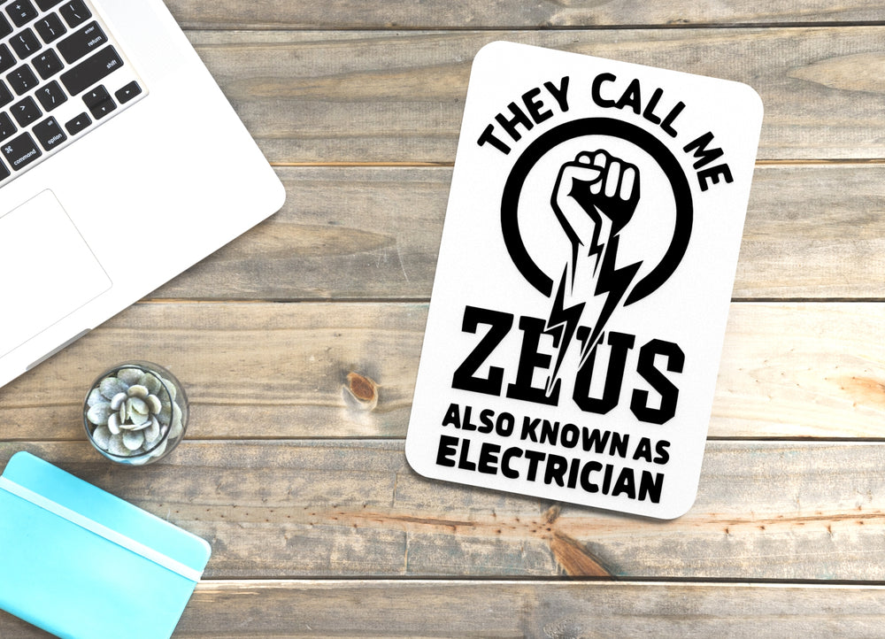 
  
  They Call Me Zeus Also Known As Electrician | Funny sign For Home or Office
  
