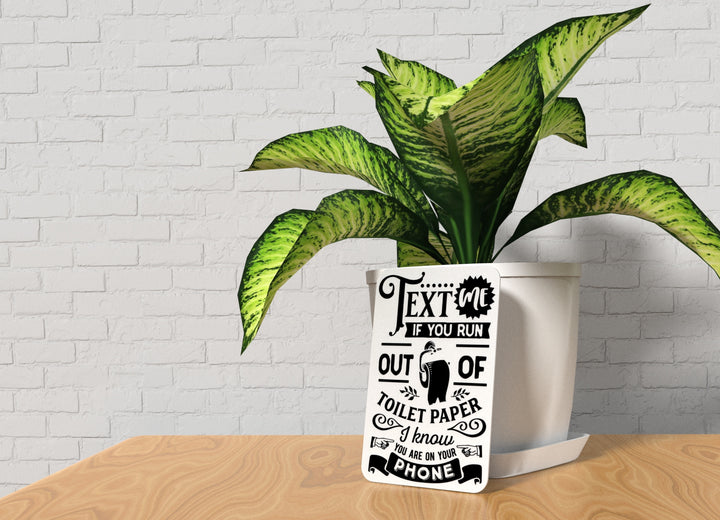 Text Me if You Run Out Bathroom Sign – Funny Humor Wall Decor for Home and Office