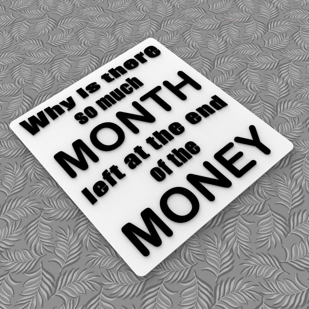 Funny Sign | Why Is There So Much Month Left At The End Of The Money