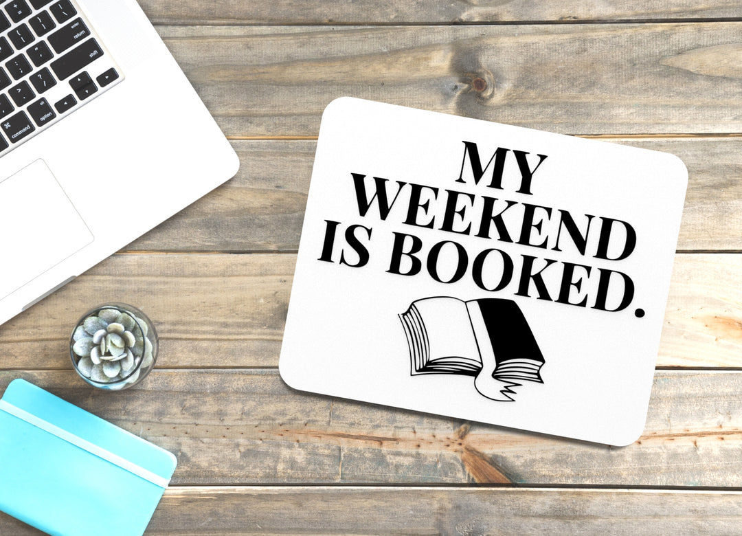 My Weekend Is Booked | Funny sign For Home or Office