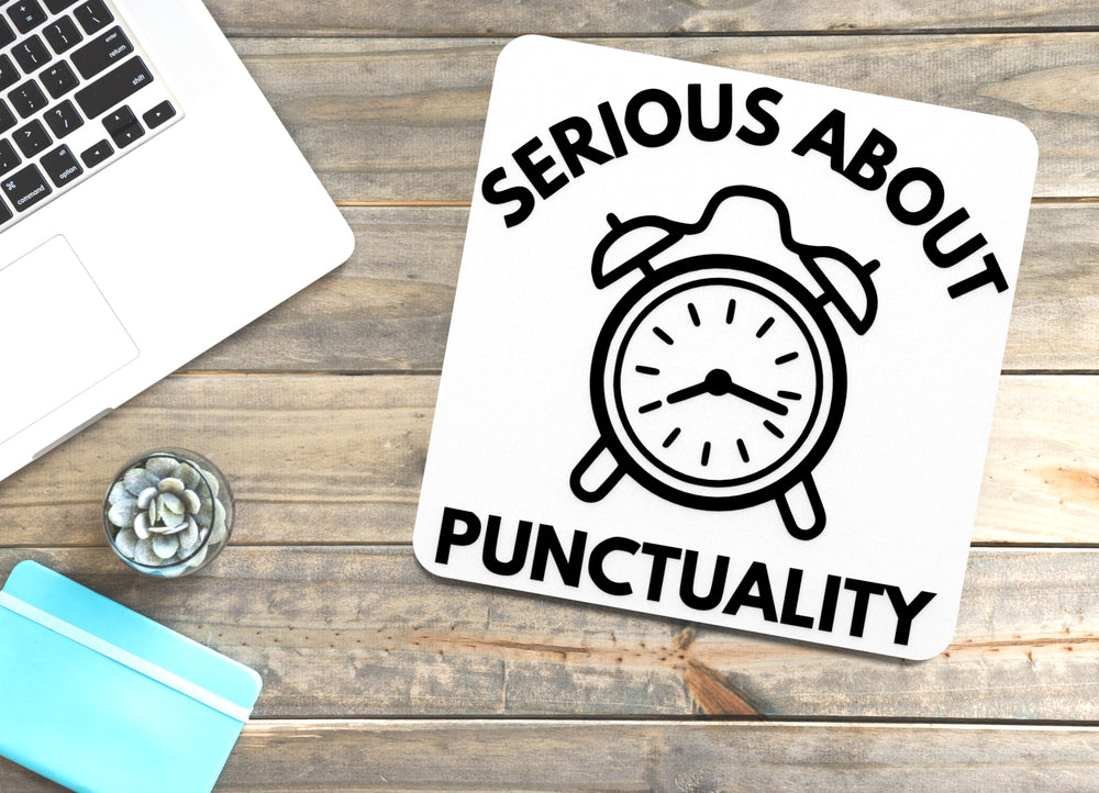
  
  Serious About Punctuality | Funny sign For Home or Office
  
