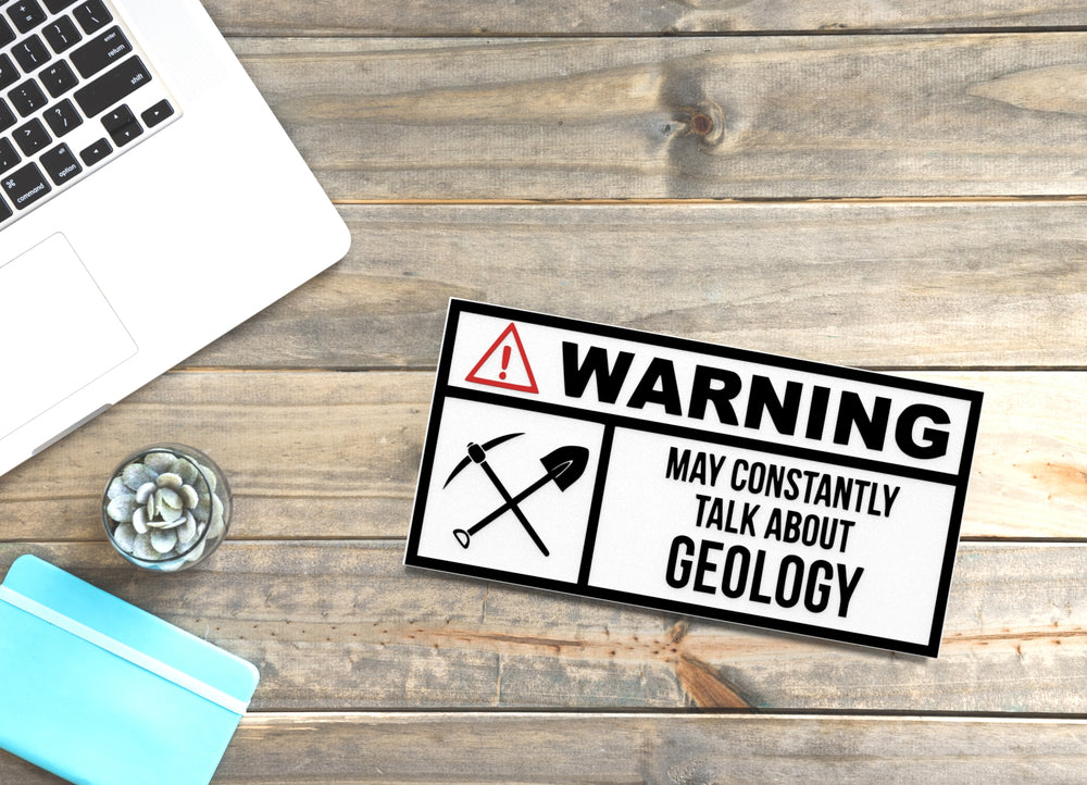 
  
  Warning May Constantly Talk About Geology | Funny sign For Home or Office
  
