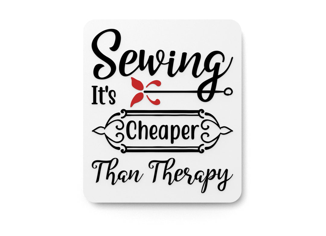 
  
  Sewing It's Cheaper Than Therapy | Funny sign For Home or Office
  
