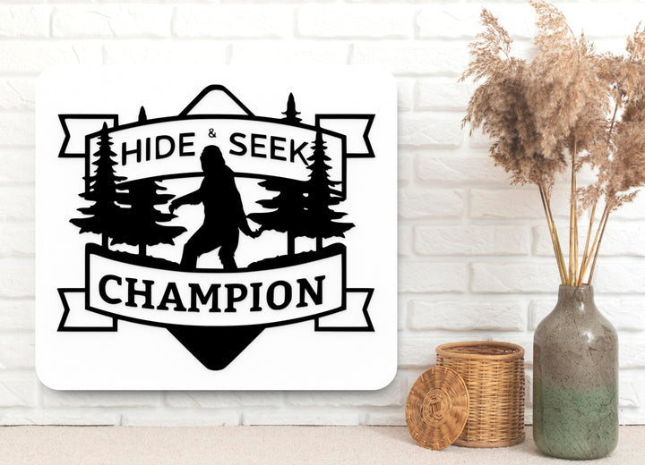 Hide and Seek Champion | Funny Sign for Home, Office, or Man Cave Decor