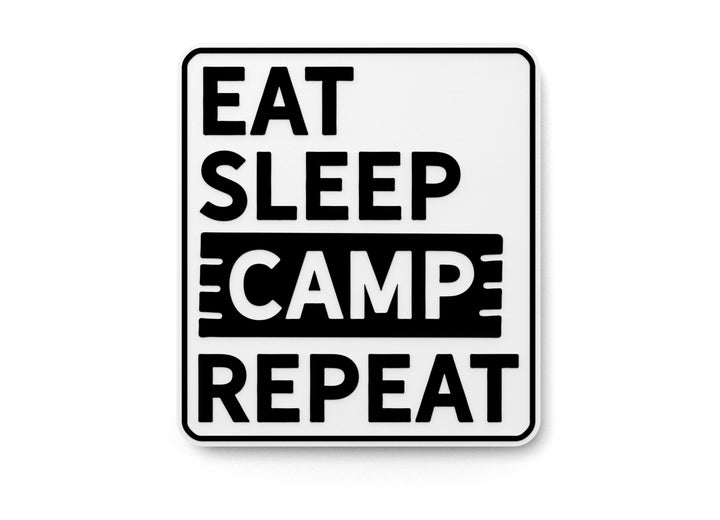 Eat Sleep Camp Repeat | Funny sign For Home or Office