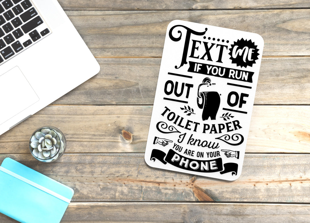 Text Me if You Run Out Bathroom Sign – Funny Humor Wall Decor for Home and Office