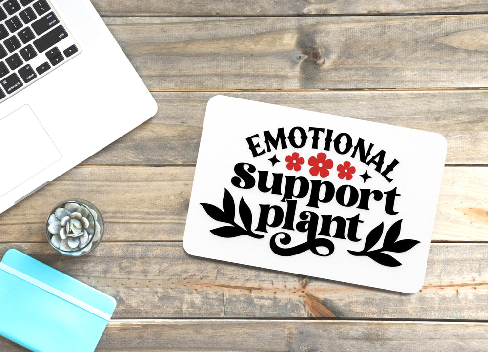 
  
  Emotional Support Plant | Funny sign For Home or Office
  
