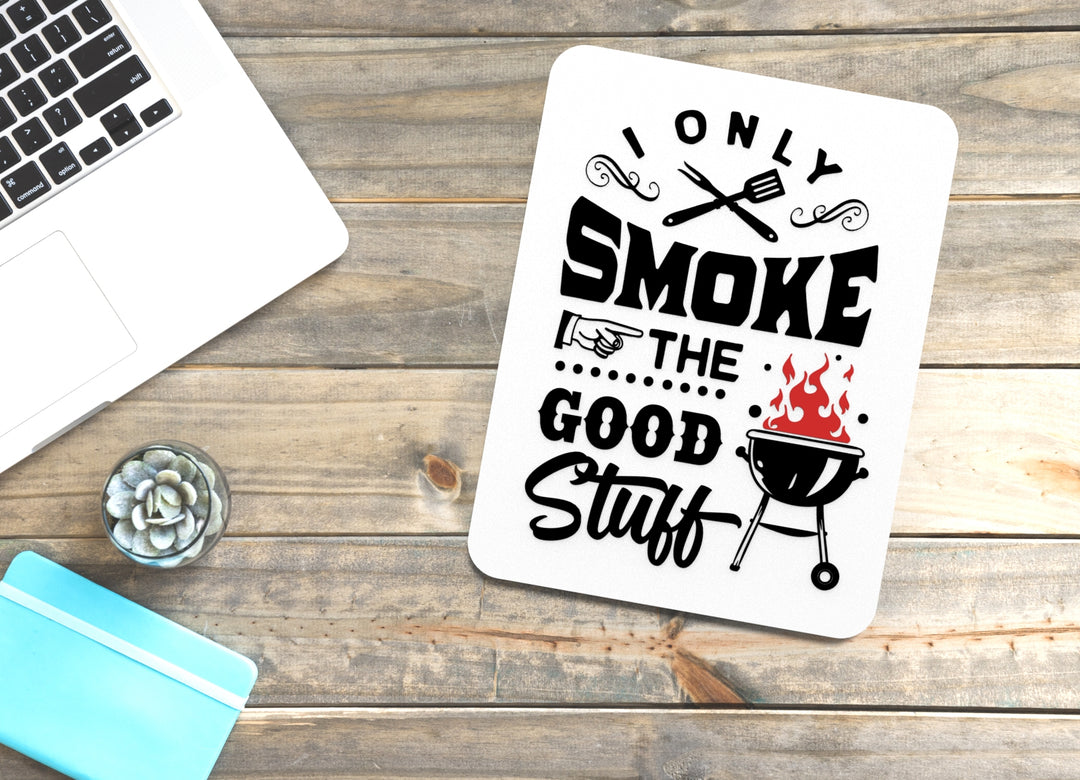 Only Smoke Sign – Grill Humor for Home and Patio
