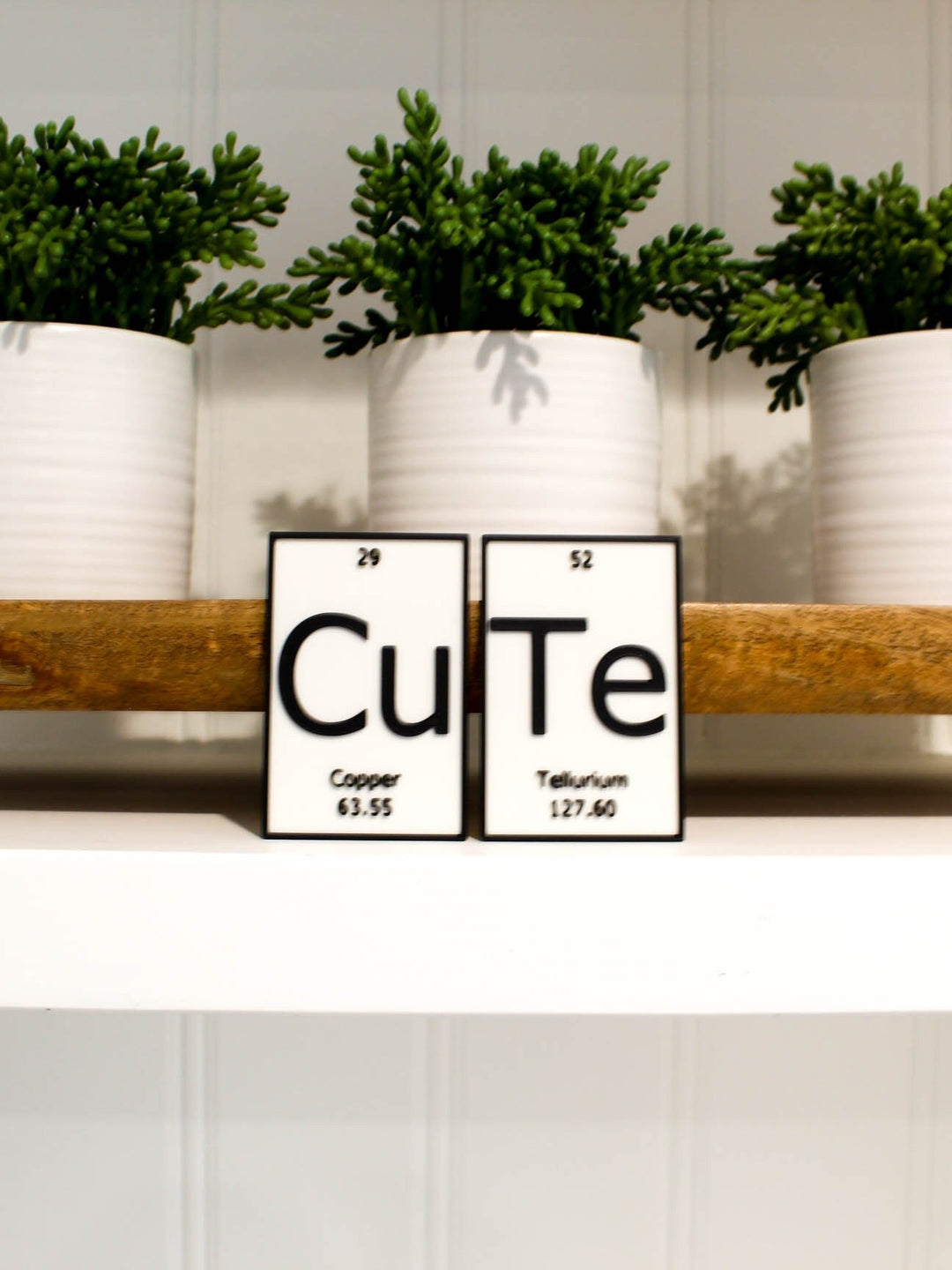 
  
  CuTe | Periodic Table of Elements Wall, Desk or Shelf Sign
  
