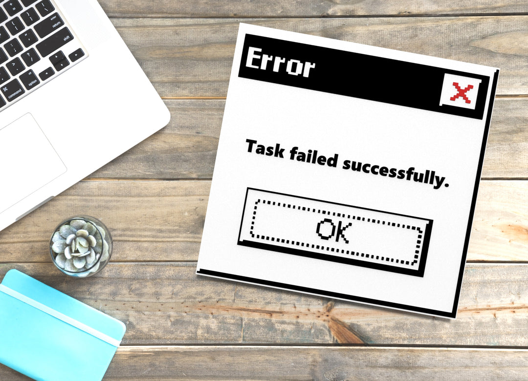 Error Task Failed Successfully | Funny Sign for Home or Office