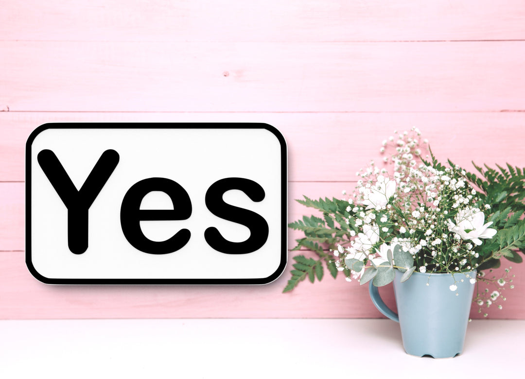 Yes | Funny Sign for Home or Office