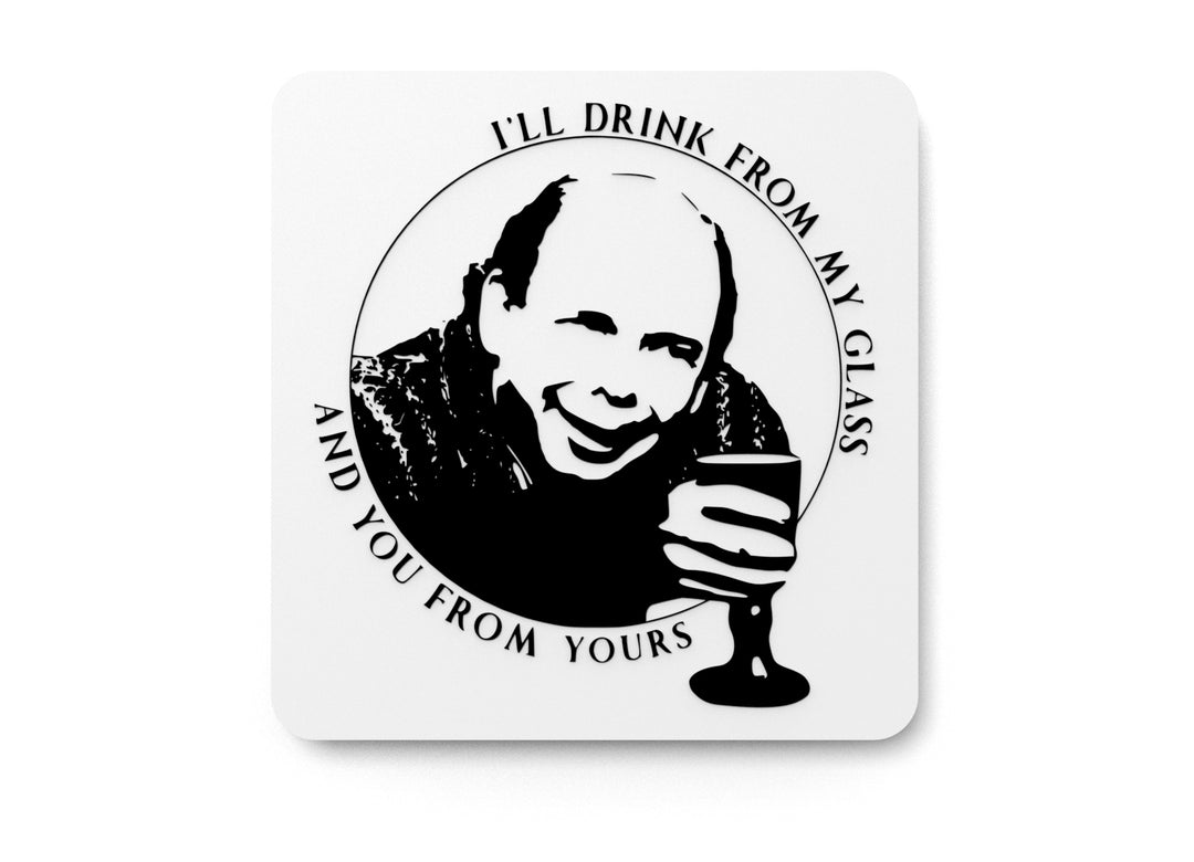 
  
  I'll Drink From My Glass And You From Yours | Funny sign For Home or Office
  
