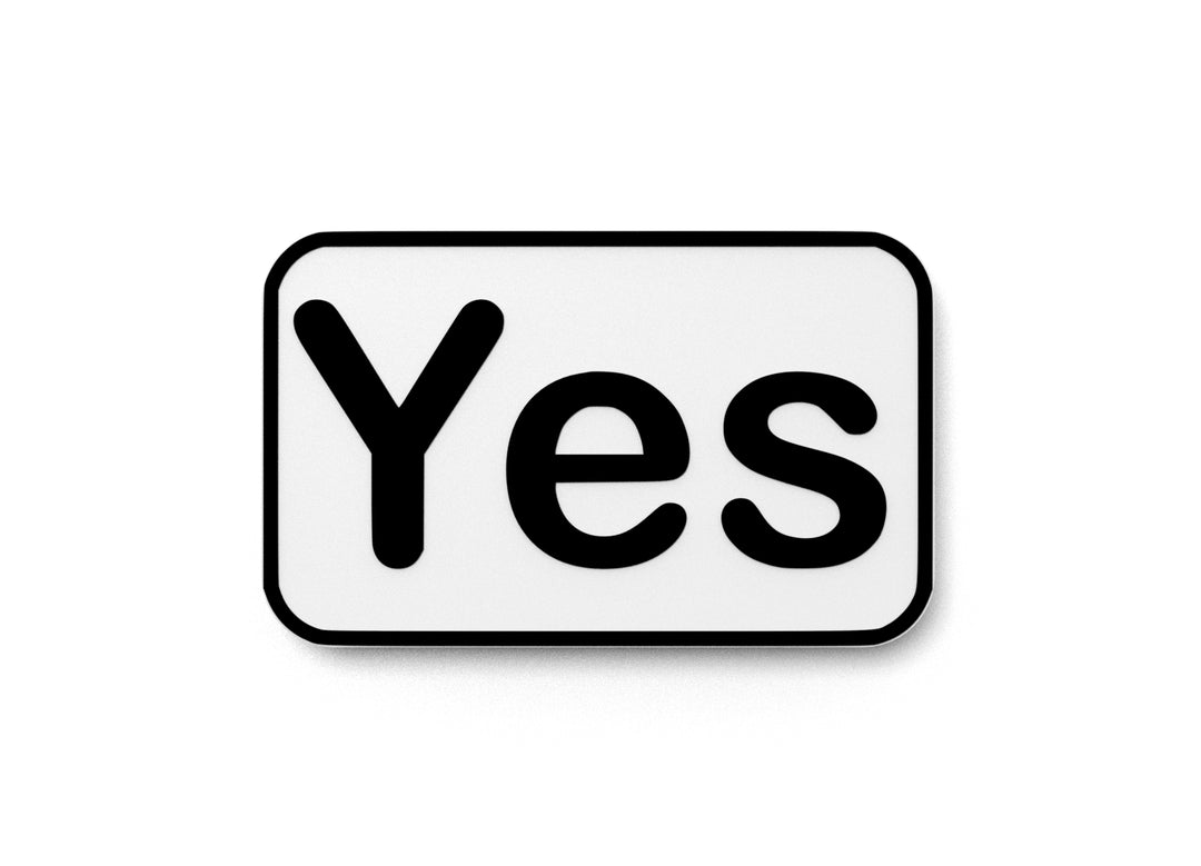 
  
  Yes | Funny Sign for Home or Office
  
