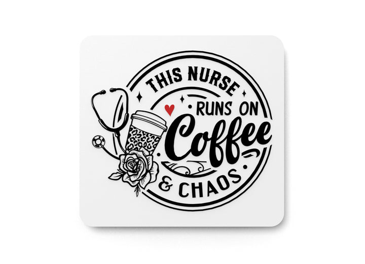 Nurse Runs on Coffee & Chaos | Funny Sign for Home or Office