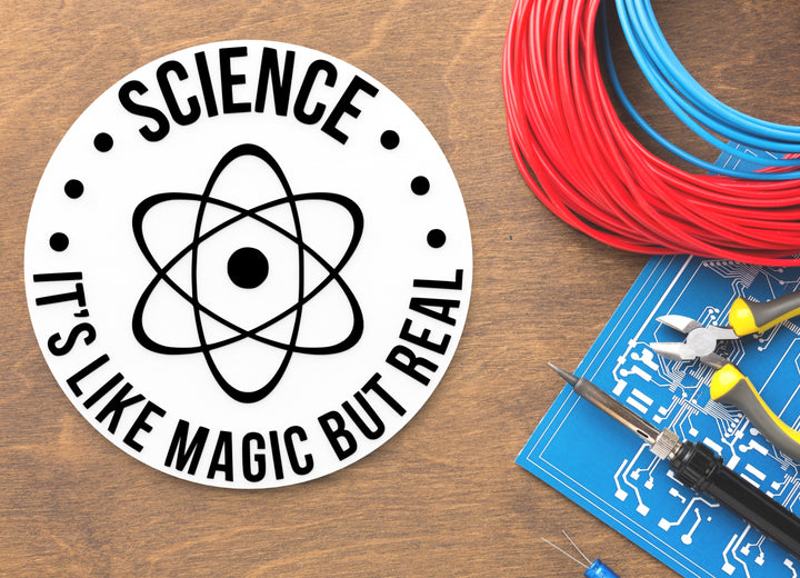Science It's Like Magic But Real | Funny Sign for Home or Office