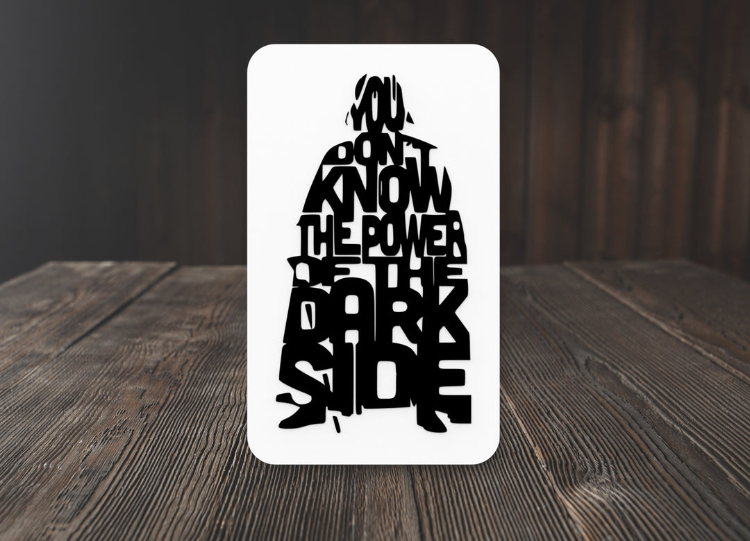 You Don't Know The Power Of The Dark Side | Funny Sign for Home or Office