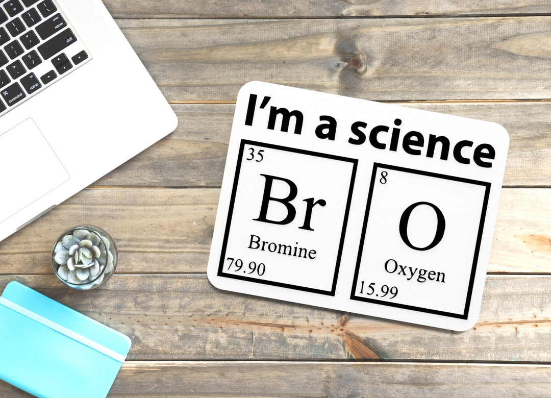 I'm A Science | Funny Sign for Home or Office