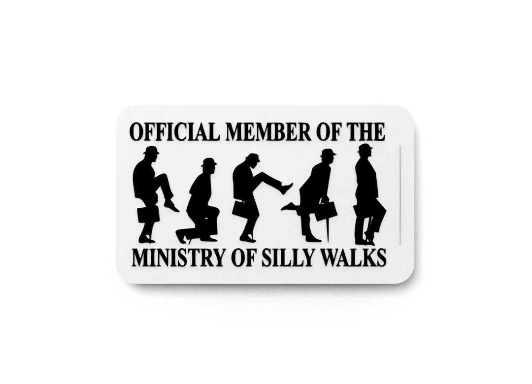 
  
  Official Member Of The Ministry Of Silly Walks | Funny sign For Home or Office
  
