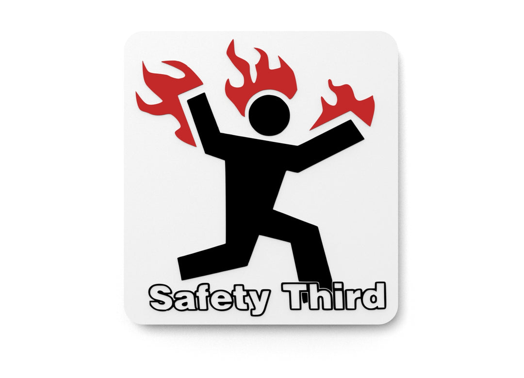 
  
  Safety Third | Funny Sign for Home or Office
  
