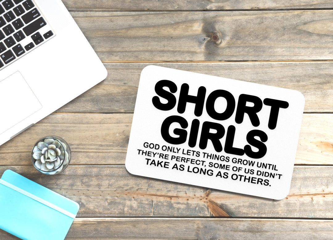 Short Girl Take As Long As Others | Funny Sign for Home or Office