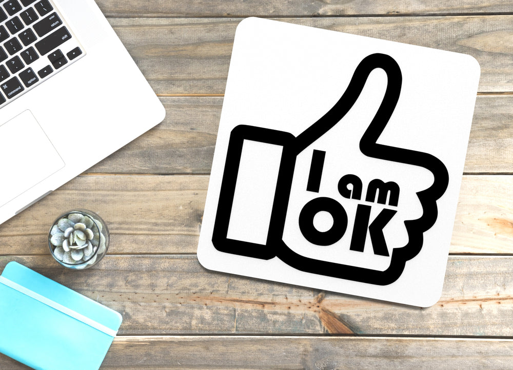 
  
  I Am Ok | Funny sign For Home or Office
  
