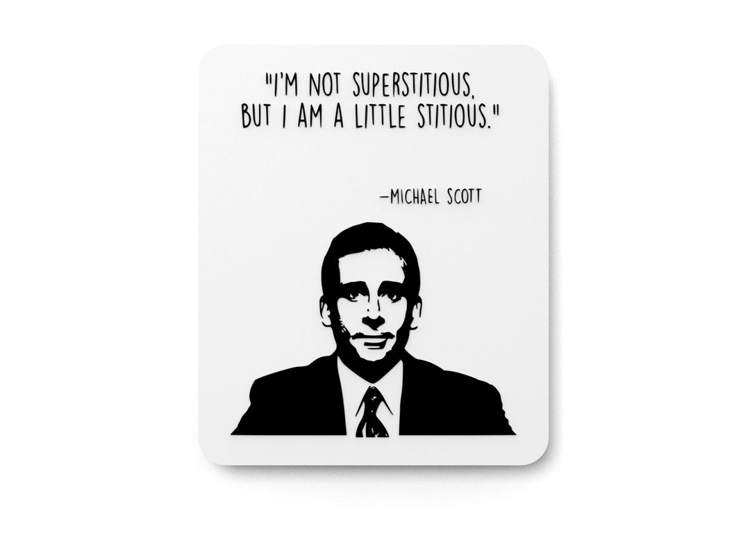 I'M Not Superstitious But I Am A Little Stitious | Funny Sign for Home or Office