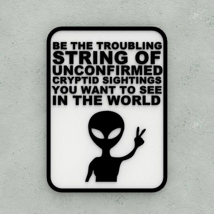 Sign | Alien Cryptid | Humor Sign