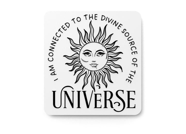 I Am Connected To The Divine Source Of The Universe | Funny Sign for Home