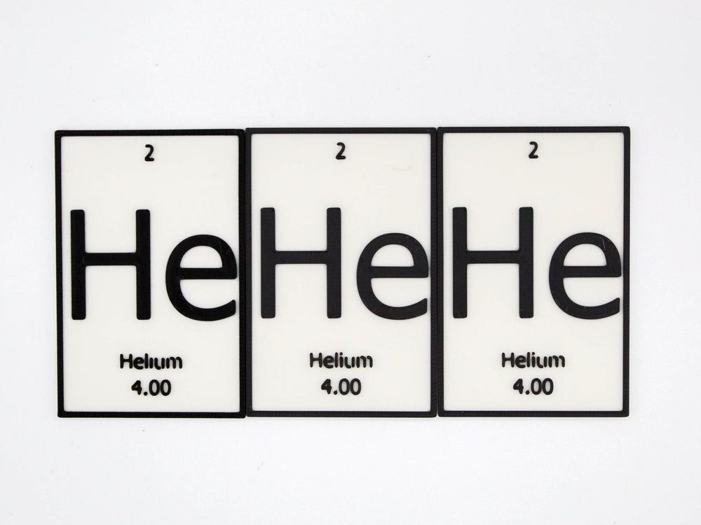 
  
  HeHeHe | Periodic Table of Elements Wall, Desk or Shelf Sign
  
