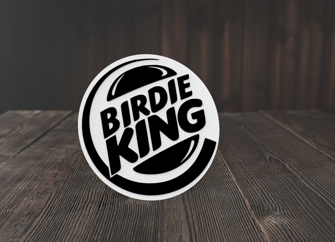 Birdie King | Funny sign For Home or Office