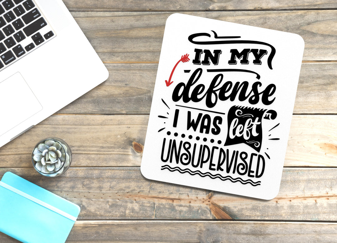 I My Defense I Was Lift Unsupervised | Funny sign For Home or Office