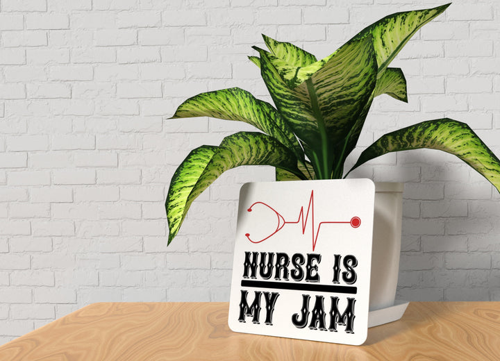 Nurse is my Jam – Style | Funny Sign for Home or Office