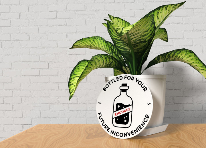 Bottled For Your Future Inconvenience | Funny Sign for Home or Office