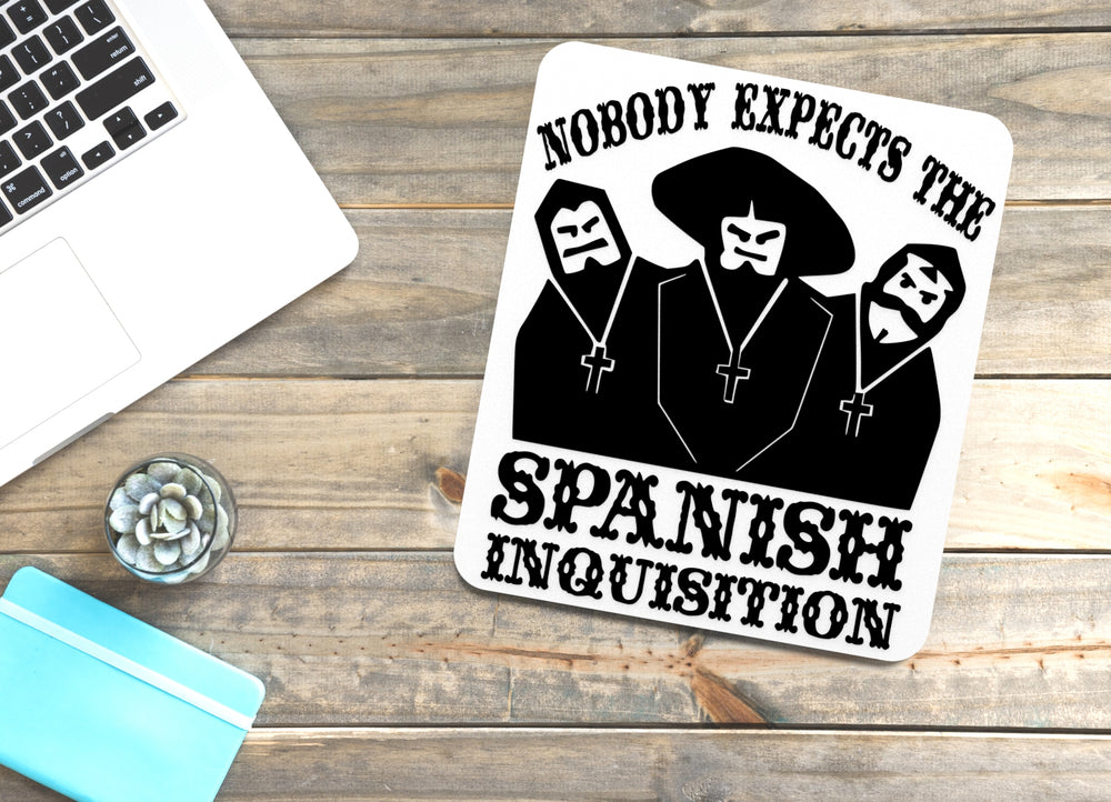 
  
  Nobody Expects The Spanish Inquisition | Funny sign For Home or Office
  
