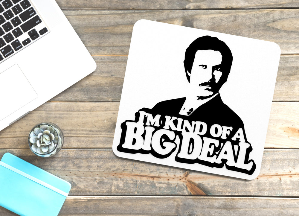 
  
  I'm Kind Of A Big Deal | Funny sign For Home or Office
  
