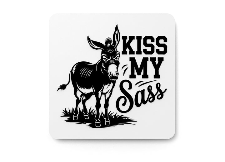 Kiss My Sass | Funny sign For Home or Office