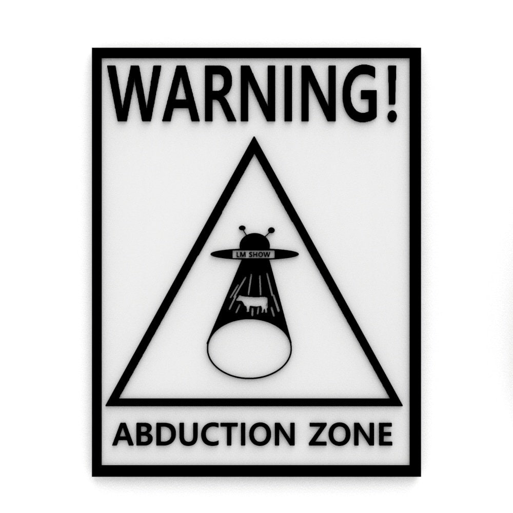 
  
  Funny Sign | Warning Abduction Zone
  
