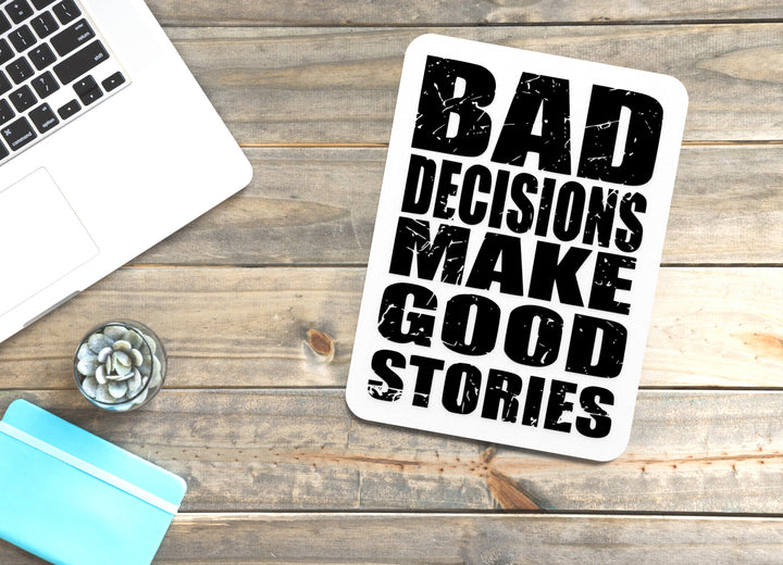 Make Good Stories | Funny Sign for Home, Bar, or Office Decor